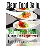 Clean Food Daily: Melt in Your Mouth Gluten Free Appetizers