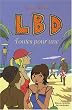LBD, Tome 3 : Toutes pour une