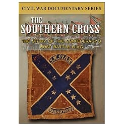 The Southern Cross: The Story of the Confederacy's First Battleflag