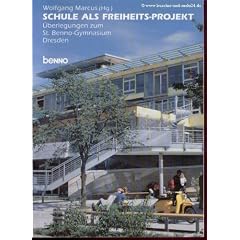 Schule als Freiheitsprojekt. �berlegungen zum St. Benno-Gymnasium Dresden