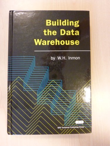 Building the Data Warehouse, by W. H. Inmon