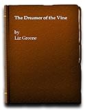 The dreamer of the Vine