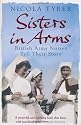 Sisters In Arms: British Army Nurses Tell Their Story