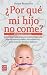 Por Que Mi Hijo No Come?: El Bebe de 0 a 3 Anos