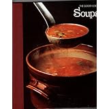 Soups (The Good Cook Techniques and Recipes)