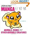 Drawing Manga Animals, Chibis, and Other Adorable Creatures