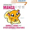 Drawing Manga Animals, Chibis, and Other Adorable Creatures