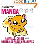 Drawing Manga Animals, Chibis, and Ot...