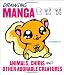 Drawing Manga Animals, Chibis, and Other Adorable Creatures