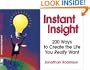 Instant Insight: 200 Ways to Create the Life You Really Want
