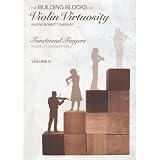Building Blocks of Violin Virtuosity Volume 3: Functional Fingers (Insights of Jascha Brodsky)