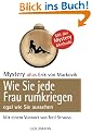 Wie Sie jede Frau rumkriegen: egal wie Sie aussehen -