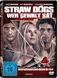 Straw Dogs - Wer Gewalt s�t