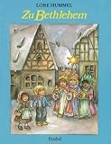 Zu Bethlehem. Gedichte - Lore Hummel