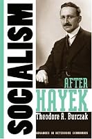 Socialism after Hayek (Advances in Heterodox Economics)