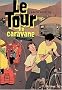 Le Tour en caravane : Tome 2