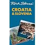 Rick Steves' Croatia and Slovenia (Rick Steves' Croatia & Slovenia)