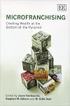 MicroFranchising: Creating Wealth at the Bottom of the Pyramid