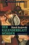 Der Kalenderblattm�rder: Kriminalroman