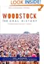Woodstock: The Oral History (Excelsior Editions)