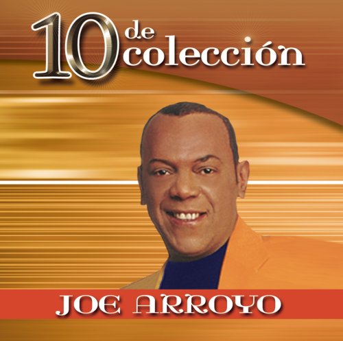 Joe Arroyo - 10 de Coleccion - Zortam Music