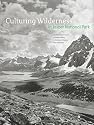 Culturing Wilderness in Jasper National Park: Studies in Two Centuries of Human History in the Upper Athabasca River Watershed