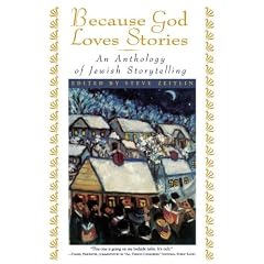 Because God Loves Stories: Anthology of Jewish Storytelling