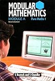 Modular mathematics. Module A, Pure maths 1