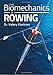 The Biomechanics of Rowing