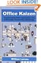 Office Kaizen: Transforming Office Operations into a Strategic Competitive Advantage