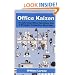 Office Kaizen: Transforming Office Operations into a Strategic Competitive Advantage