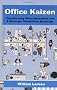 Office Kaizen: Transforming Office Operations into Strategic Competitive Advantage