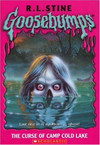 Goosebumps: The Curse Of Camp Cold Lake: The Curse Of Camp Cold Lake