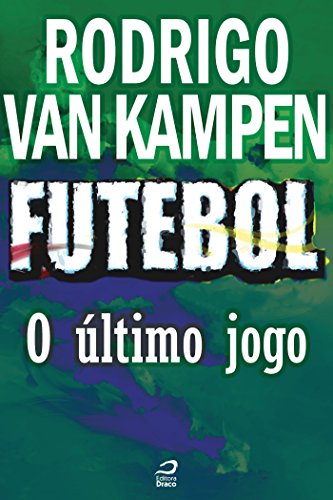 Futebol - O último jogo (Contos do Dragão) (Portuguese Edition)