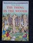 The Thing in the Woods (Young Puffin Books)