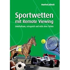 Sportwetten mit Remote Viewing: Unterhaltsam, ertragreich und nicht ohne T�cken
