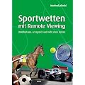 Sportwetten mit Remote Viewing: Unterhaltsam, ertragreich und nicht ohne T�cken