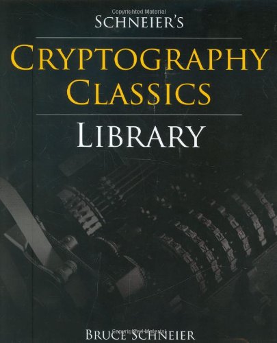 Schneier's Cryptography Classics Library 0470226269 pdf