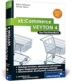 xt:Commerce Veyton 4: Das umfassende Handbuch (Galileo Computing)