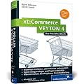 xt:Commerce Veyton 4: Das umfassende Handbuch (Galileo Computing)