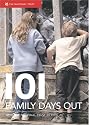 101 Family Days Out