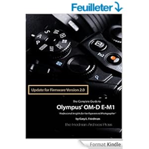 The Complete Guide to Olympus' E m1 Firmware 2.0 Changes eBook: Gary