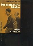 Produkt-Bild: Gilbert/Gott : der gescheiterte Frieden Europa 1933-39, Kohlhammer