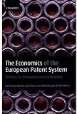 The Economics of the European Patent System: IP Policy for Innovation and Competition