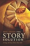 The Story Solution: 23 Actions All Great Heroes Must Take