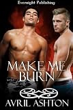Make Me Burn (Bringing the Heat)
