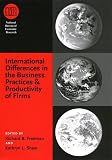 International differences in the business practices and productivity of firms