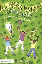 Jumpstart! Creativity: Games and Activities for Ages 7-14