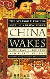 China Wakes: The Struggle for the Soul of a Rising Power (1857881583) by Kristof, Nicholas D.