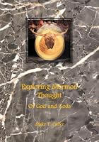Exploring Mormon Thought: Of God and Gods (Exploring Mormon Thought)